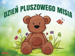 ŚWIATOWY DZIEŃ PLUSZOWEGO MISIA