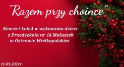 KONCERT KOLĘD ON-LINE "RAZEM PRZY CHOINCE" 