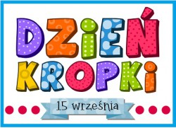 MIĘDZYNARODOWY "DZIEŃ KROPKI" W MALUSZKU