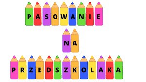 Pasowanie na Przedszkolaka
