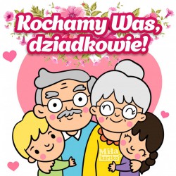 KOCHANA BABCIU, KOCHANY DZIADKU! DZIEŃ BABCI I DZIADKA W ŻABKACH