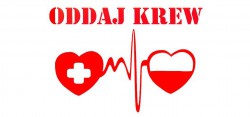 ODDAJ KREW, PODZIEL SIĘ ŻYCIEM!