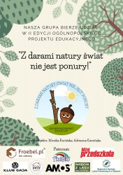 Realizacja projektu "Z darami natury świat nie jest ponury" - I półrocze