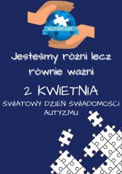 „Jesteśmy różni lecz równie ważni”.  2 kwietnia -Światowy Dzień Świadomości Autyzmu
