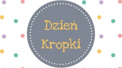 "Dzień Kropki"
