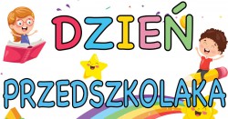 DZIEŃ PRZEDSZKOLAKA 2023r.