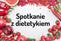 SPOTKANIE Z PANIĄ DIETETYK