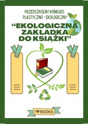 PRZEDSZKOLNY KONKURS "EKOLOGICZNA ZAKŁADKA DO KSIĄŻKI"