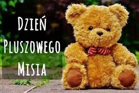 DZIEŃ PLUSZOWEGO MISIA